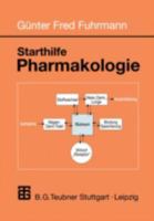 Starthilfe Pharmakologie: Ein Leitfaden Fur Studierende Der Medizin, Der Pharmazie Und Der Humanbiologie 3519002655 Book Cover