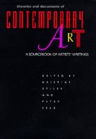 Theories and Documents of Contemporary Art: A Sourcebook of Artists' Writings (California Studies in the History of Art) 0520202538 Book Cover
