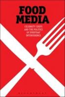 Food Media: Celebrity Chefs and the Politics of Everyday Interference 0857850539 Book Cover