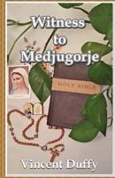 Witness to Medjugorje 1530125332 Book Cover