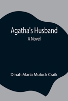 Agatha's Husband 1515312437 Book Cover