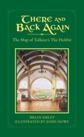 There and Back Again: The Map of the Hobbit 0007312717 Book Cover