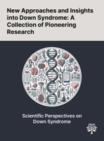 New Approaches and Insights Into Down Syndrome: A Collection of Pioneering Research 1022899570 Book Cover
