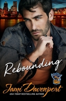 Rebounding: A Fresh Start Hockey Romance B0B477FRHG Book Cover