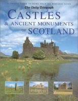 Castles & Ancient Monuments of Scotland 1566491886 Book Cover