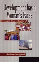 Development Has A Woman's Face: Insights from Within the UN 8131302253 Book Cover