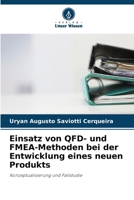 Einsatz von QFD- und FMEA-Methoden bei der Entwicklung eines neuen Produkts (German Edition) 6207539028 Book Cover