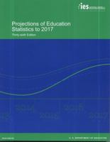 Projections of Education Statistics to 2017 0160814863 Book Cover