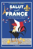 Salut from France: Let's Learn about France, Its People, Places, Foods, Climate, Sports, and More! B0C7J82P5W Book Cover