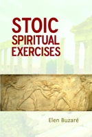 Stoic Spiritual Exercises 1446608131 Book Cover