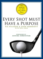 Every Shot Must Have a Purpose: How GOLF54 Can Make You a Better Player 1592401570 Book Cover