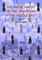 The Predicament of the Individual in the Middle East 0863560539 Book Cover