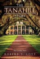 The Tanahill Story: The Carolina Years 1543923623 Book Cover