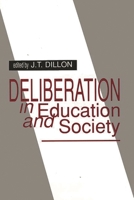 Deliberation in Education and Society (Issues in Curriculum Theory, Policy, and Research) 1567500579 Book Cover