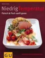 Niedrigtemperatur - Fleisch & Fisch sanft garen 3833809213 Book Cover