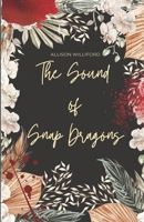 The Sound of Snap Dragons: The Kylie Bell Chronicles B0BHMV2Z6J Book Cover