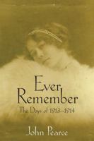 Ever Remember The Days of 1913-14 1933337613 Book Cover