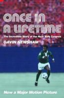 Once in a Lifetime: Incredible Story of the New York Cosmos 0802142885 Book Cover