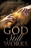 God Still Works 1628719540 Book Cover