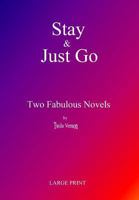 Stay & Just Go 1514158493 Book Cover