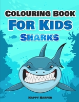 Colouring Book For Kids: Sharks 1989543898 Book Cover