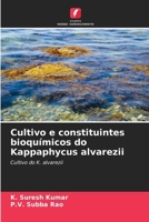 Cultivo e constituintes bioquímicos do Kappaphycus alvarezii (Portuguese Edition) 6209075215 Book Cover