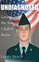 Undiagnosed: Losing the son I didn't know B0DQM447BD Book Cover