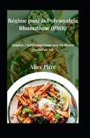 Régime pour la Polymyalgia Rhumatique (PMR): Soutien Nutritionnel pour une Meilleure Qualité de Vie B0CHL7W1NG Book Cover