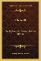Job Scott, an Eighteenth Century Friend 1104095777 Book Cover