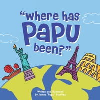 "Where has Papu been?" B08HGPPP2W Book Cover