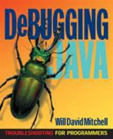 Debugging Java: Troubleshooting for Programmers 0072125624 Book Cover