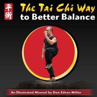 The Tai Chi Way to Better Balance: An Illustrated Manual 149359284X Book Cover