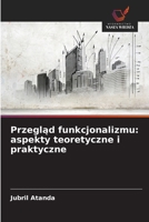 Przeglad funkcjonalizmu: aspekty teoretyczne i praktyczne (Polish Edition) 6209636349 Book Cover