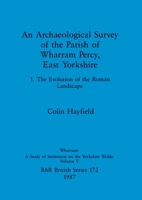 An archaeological survey of the parish of Wharram Percy, East Yorkshire (BAR British series) 086054463X Book Cover