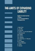 The Limits of Expanding Liability - Eight Fundamental Cases in a Comparative Perspective 9041105816 Book Cover