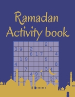 Ramadan Activity book: Sudoku Puzzles with Solution - Challenge for Your Brain with sudoku activity book for adults B091CJV2KY Book Cover