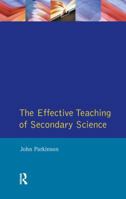 The Effective Teaching of Secondary Science 1138432075 Book Cover