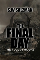 The Final Day: Complete Edition 1719316597 Book Cover