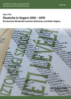 Deutsche in Ungarn 1950-1970: Die Deutsche Minderheit Zwischen Stalinismus Und Kádár-Regime (Schriften Des Bundesinstituts Für Kultur Und Geschichte Der) (German Edition) 311220641X Book Cover