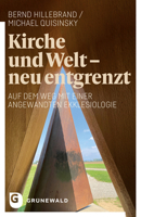 Kirche Und Welt - Neu Entgrenzt: Auf Dem Weg Mit Einer Angewandten Ekklesiologie 378673299X Book Cover