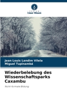 Wiederbelebung des Wissenschaftsparks Caxambu: Nicht-formale Bildung 6206327396 Book Cover