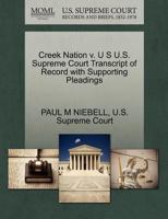 Creek Nation v. U S U.S. Supreme Court Transcript of Record with Supporting Pleadings 1270328689 Book Cover