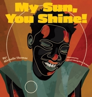 My Sun, You Shine! 173675890X Book Cover