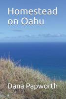 Homestead on Oahu 1080935827 Book Cover