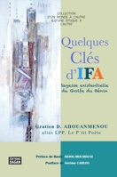 Quelques clés d'Ifa.: Sagesse existentielle du Golfe du Bénin 9998200172 Book Cover