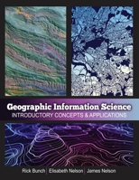 Geographic Information Science : Introductory Concepts and Applications 1524989622 Book Cover