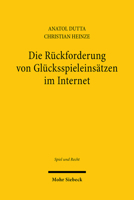 Die Ruckforderung Von Glucksspieleinsatzen Im Internet: Uberlegungen Zu Den So Genannten 'Spielerklagen' 316162100X Book Cover