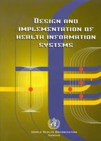 Design and Implementation of Health Information Systems 9241561998 Book Cover