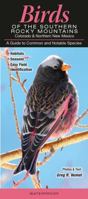Birds of the Southern Rocky Mountains: Colorado & Northern New Mexico: A Guide to Common & Notable Species 1936913259 Book Cover