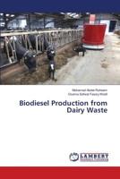 Biodiesel Production from Dairy Waste 6206156907 Book Cover